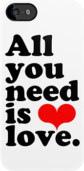 All You Need Is Love    iPhone Case Cover     034