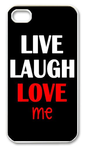 Funny Live Laugh Love Me Quote   iPhone Case Cover     410