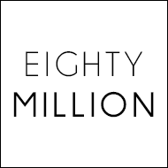 Eighty Million